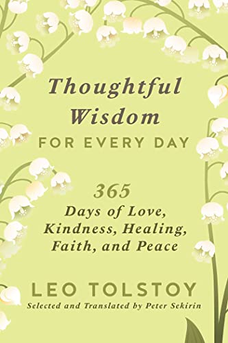 Thoughtful Wisdom for Every Day 365 Days of Love, Kindness, Healing, Faith, and [Hardcover]