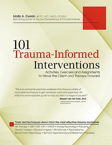 101 Trauma-Informed Interventions Activities, Exercises And Assignments For Mov [Paperback]