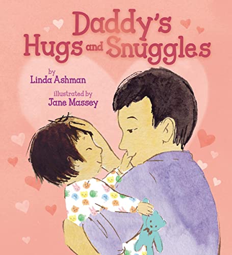 Daddy&39s Hugs and Snuggles [Hardcover]