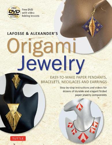 LaFosse & Alexander's Origami Jewelry Easy-to-Make Paper Pendants, Bracelet [Paperback]