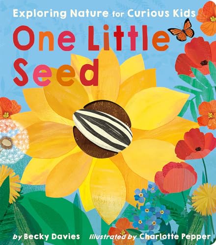 One Little Seed Exploring Nature for Curious Kids [Board book]