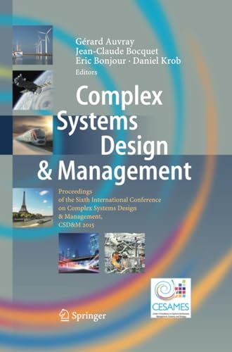 Complex Systems Design &amp Management Proceedings of the Sixth International  [Paperback]