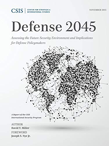 Defense 2045 Assessing the Future Security Environment and Implications for Def [Paperback]