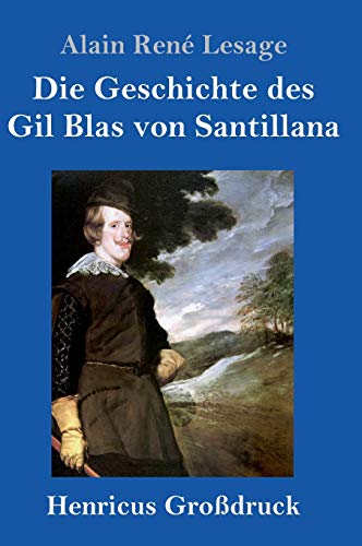 Geschichte Des Gil Blas Von Santillana (Grossdruck)