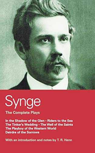 Synge Complete Plays In the Shadow of the Glen Riders to the Sea The Tinker' [Paperback]