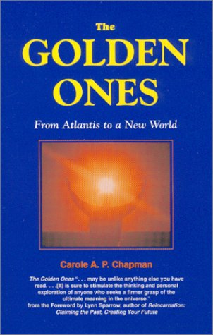 The Golden Ones From Atlantis To A New World (original, Shorter Version Of When [Paperback]