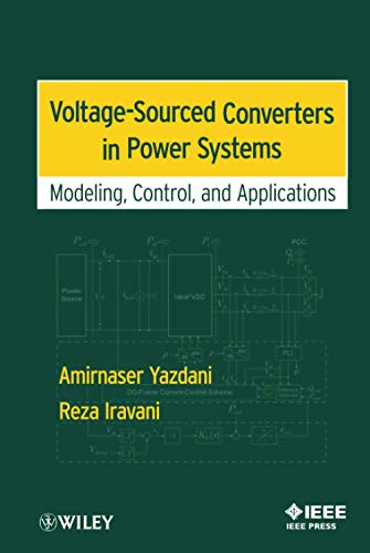 Voltage-Sourced Converters in Power Systems Modeling, Control, and Applications [Hardcover]