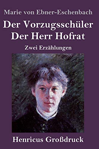 Vorzugsschuler / Der Herr Hofrat (Grossdruck)