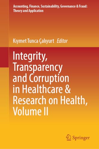 Integrity, Transparency and Corruption in Healthcare &amp Research on Health, V [Hardcover]