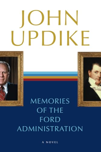 Memories of the Ford Administration A Novel [Paperback]