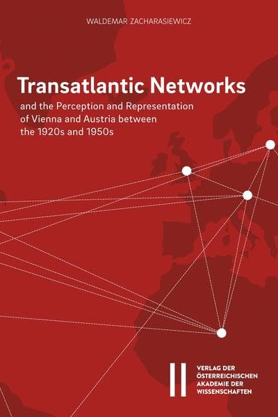 Transatlantic Networks and the Perception and Representation of Vienna and Austr [Paperback]