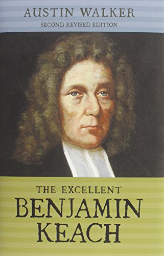 The Excellent Benjamin Keach (hc) [Hardcover]