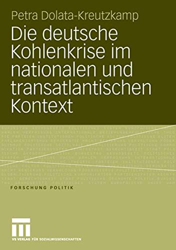 Die deutsche Kohlenkrise im nationalen und transatlantischen Kontext [Paperback]