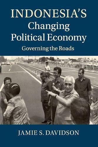 Indonesia's Changing Political Economy Governing the Roads [Paperback]