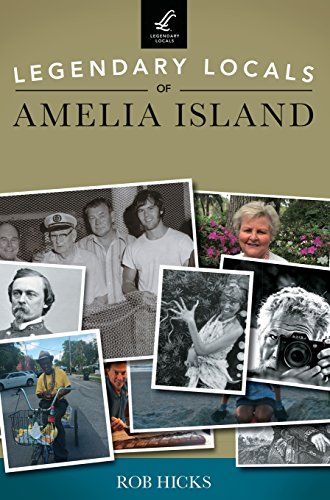 Legendary Locals of Amelia Island [Hardcover]