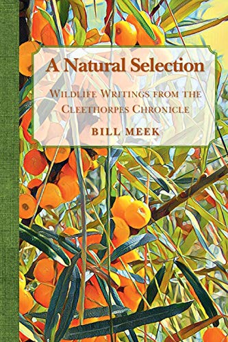 Natural Selection  Wildlife Writings from the Cleethorpes Chronicle [Paperback]