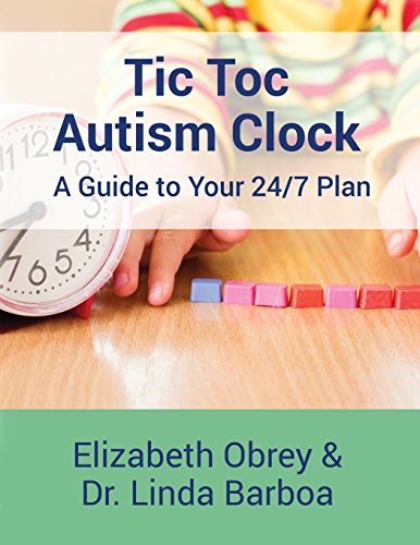 Tic Toc Autism Clock A Guide To Your 24/7 Plan [Paperback]