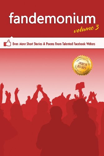 Fandemonium  Even More Short Stories and Poems from Talented Facebook Writers [Paperback]