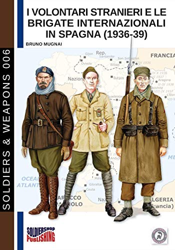 I Volontari Stranieri e le Brigate Internazionali in Spagna (1936-39) [Paperback]