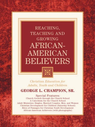 Reaching,Teaching And Growing African-American Believers [Paperback]