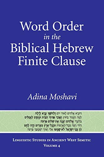 Word Order in the Biblical Hebrew Finite Clause [Paperback]