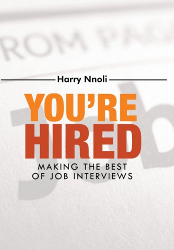 You're Hired  Making the Best of Job Interviews [Hardcover]