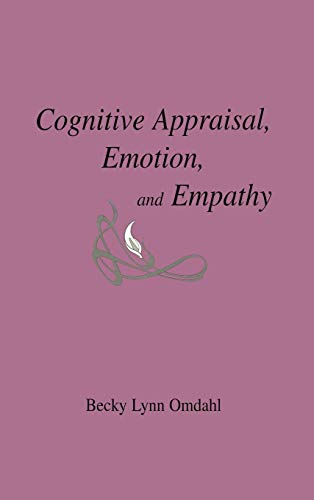Cognitive Appraisal, Emotion, and Empathy [Hardcover]