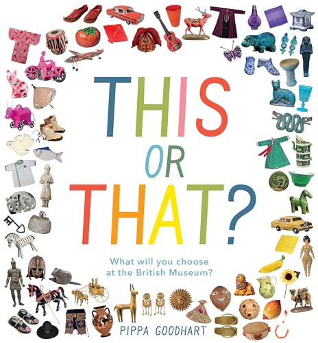 This or That What Will You Choose at the British Museum [Hardcover]