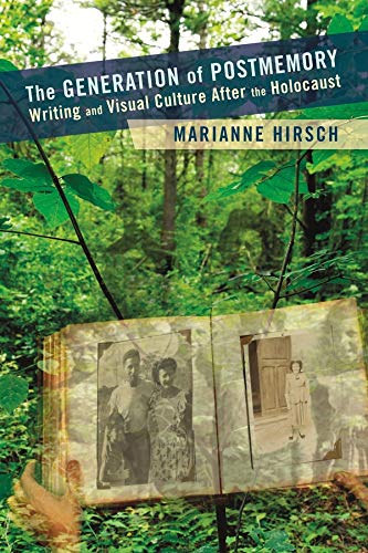 The Generation of Postmemory Writing and Visual Culture After the Holocaust [Paperback]
