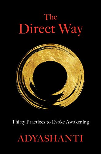 The Direct Way Thirty Practices to Evoke Awakening [Hardcover]