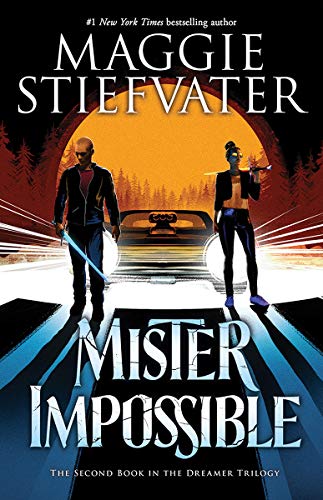 Mister Impossible (The Dreamer Trilogy 2) [Hardcover]