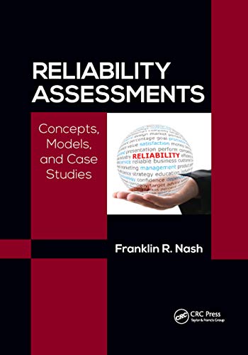 Reliability Assessments Concepts, Models, and Case Studies [Paperback]