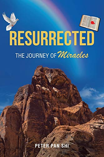 Resurrected The Journey Of Miracles [Paperback]