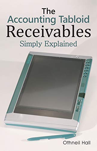 The Accounting Tabloid Receivables, Simply Explained [Paperback]