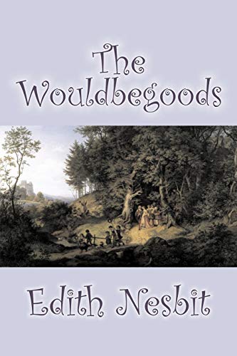 The Wouldbegoods [Paperback]