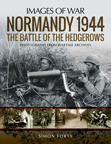 Normandy 1944 The Battle of the Hedgerows [Paperback]