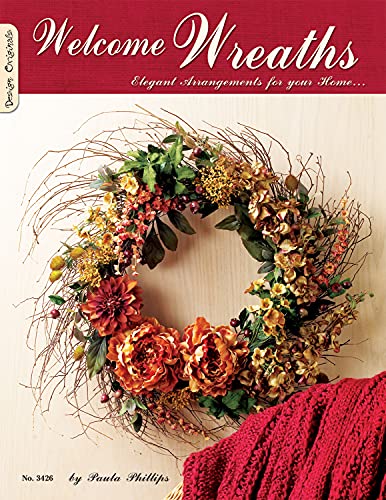 Welcome Wreaths Elegant Arrangements for Your Home [Paperback]