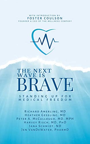Next Wave Is Brave Standing Up for Medical Freedom [Hardcover]