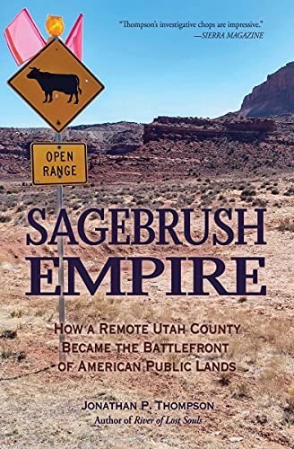 Sagebrush Empire How a Remote Utah County Became the Battlefront of American Pu [Paperback]