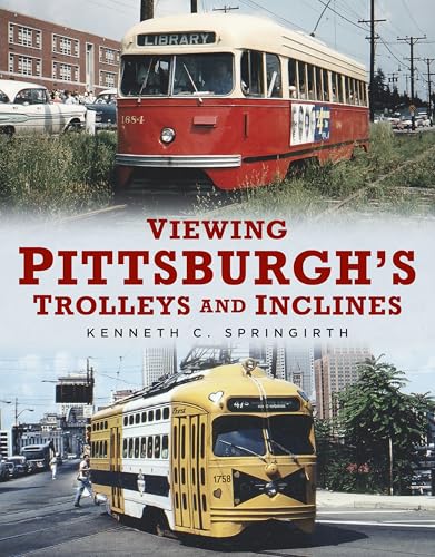 Viewing Pittsburgh's Trolleys and Inclines [Paperback]