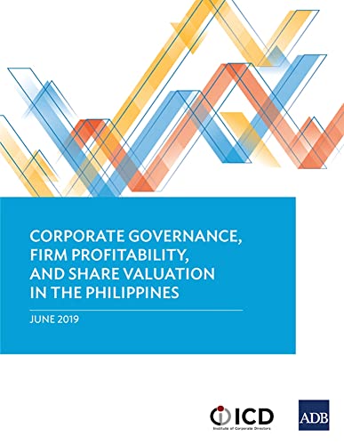 Corporate Governance, Firm Profitability, and Share Valuation in the Philippines [Paperback]