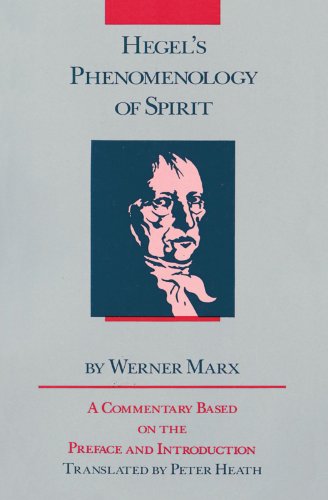Hegel&39s Phenomenology of Spirit A Commentary Based on the Preface and Intro [Paperback]