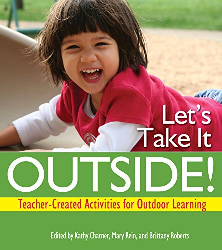 Let's Take It Outside Teacher-Created Activities for Outdoor Learning [Paperback]