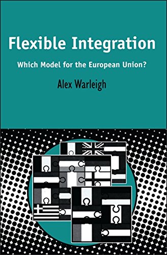 Flexible Integration Which Model for the European Union [Hardcover]