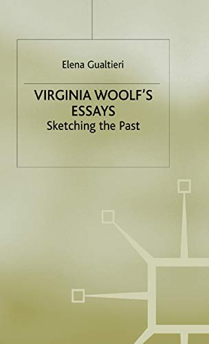 Virginia Woolf's Essays: Sketching the Past [Hardcover]