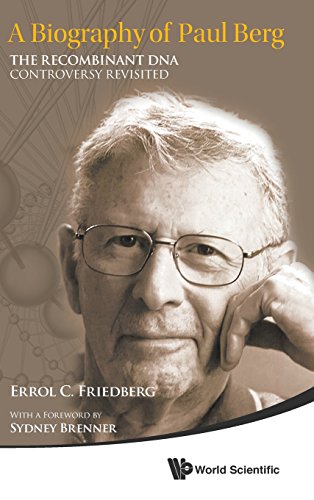 A Biography Of Paul Berg  The Recombinant Dna Controversy Revisited [Hardcover]