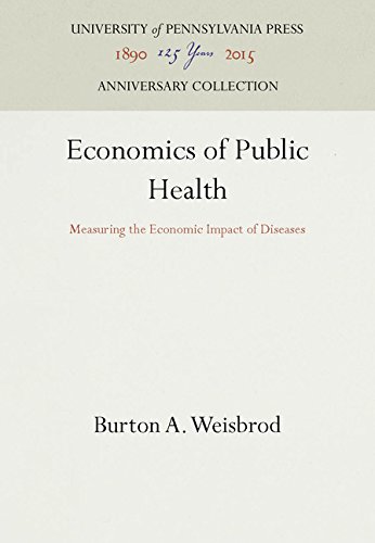 Economics of Public Health  Measuring the Economic Impact of Diseases [Hardcover]