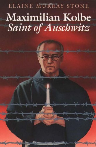 Maximilian Kolbe Saint Of Auschwitz [Paperback]
