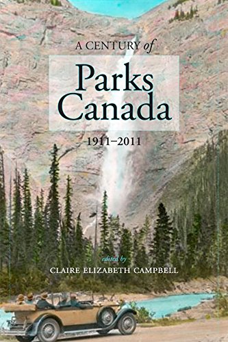 A Century of Parks Canada, 1911-2011 [Paperback]