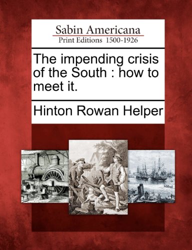 Impending Crisis of the South  How to Meet It [Paperback]